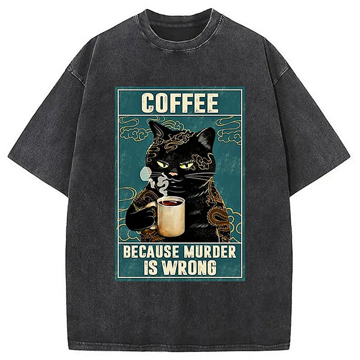 Cardydony Cat Tattoo Coffee Because Murder Is Wrong Washed T-shirt