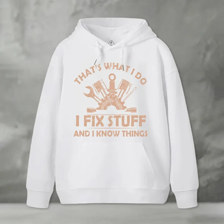 Cardydony I Fix Stuff And I Know Things Geek Hoodie