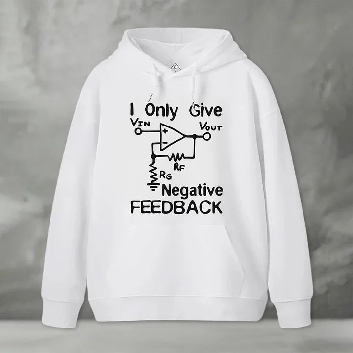 Cardydony I Only Give Negative Feedback Funny Electrical Engineer Geek Hoodie