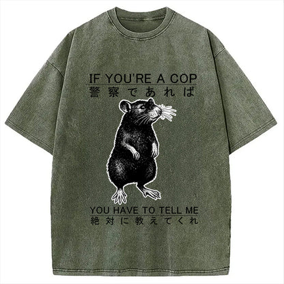 Cardydony If You're A Cop Japanese Rat Washed T-shirt